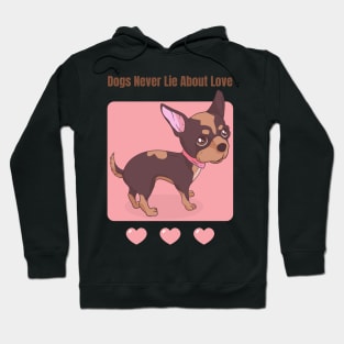 Dogs Never Lie About Love Hoodie